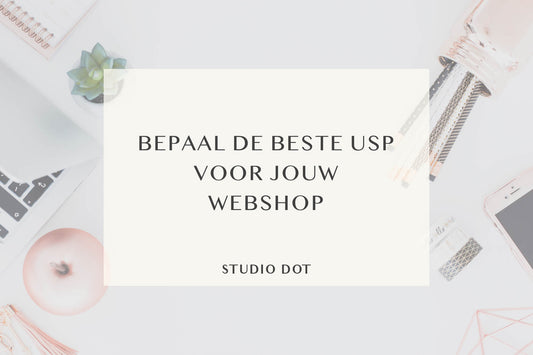 Bepaal de beste USP voor jouw webshop